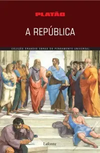 Coleção Grandes Obras do Pensamento Universal - A República (Platão)