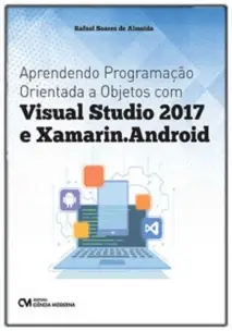 Aprendendo Programação Orientada a Objetos com Visual Studio 2017 e Xamarin. Android