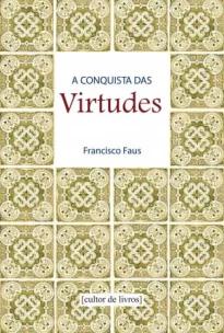 A Conquista Das Virtudes