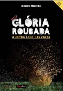 Gloria Roubada - o Outro Lado das Copas