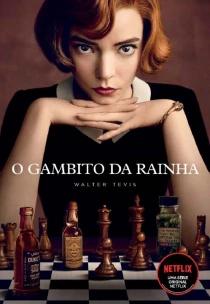 o Gambito Da Rainha - o Livro Que Deu Origem à Série Da Netflix