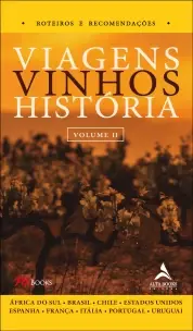 Viagens, Vinhos, História - Vol. II