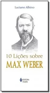 10 Licoes Sobre Max Weber
