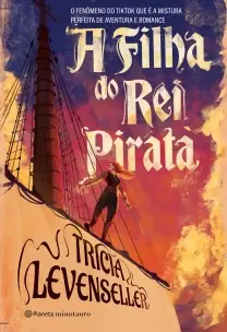 A Filha do Rei Pirata - O Fenômeno do Tiktok Que é Uma Mistura Perfeita de Aventura e Romance