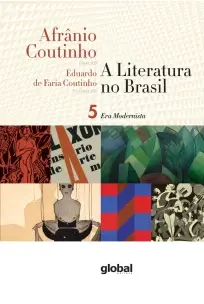 a Literatura No Brasil - Era Modernista - Volume V