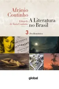 a Literatura No Brasil - Era Romântica - Volume Iii