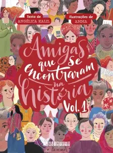 Amigas Que Se Encontraram na História - Vol. 01