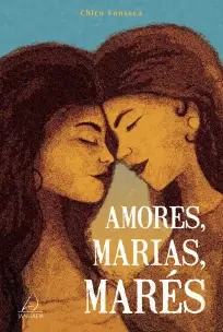 Amores, Marias e Marés