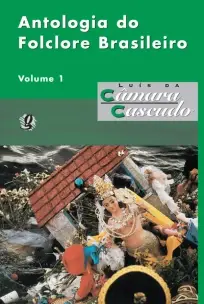Antologia Do Folclore Brasileiro - Vol.1