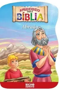 APRENDENDO COM A BÍBLIA - ABRAÃO