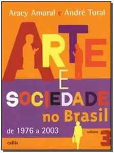 Arte e Sociedade no Brasil - Vol. 3 - 02Ed/