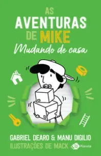 As Aventuras de Mike - Vol. 03 - Mudando de Casa