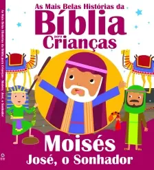 As Mais Belas Histórias Da Bíblia Para Crianças - Moisés e José, o Sonhador