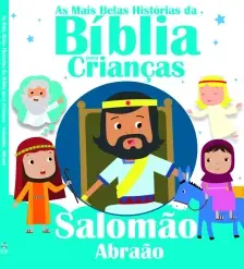 As Mais Belas Histórias Da Bíblia Para Crianças - Salomão e Abraão