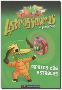 Astrossauros - Piratas das Estrelas