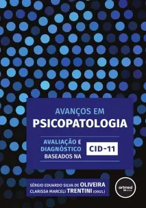 Avanços Em Psicopatologia - Avaliação e Diagnóstico Baseados Na Cid-11