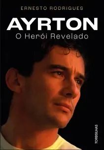 Ayrton - O Herói Revelado