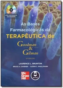 Bases Farmacológicas da Terapêutica de Goodman e Gilman