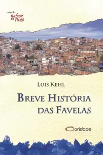 Breve História Das Favelas