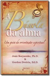 a Bússola Da Alma - Um Guia De Orientação Espiritual