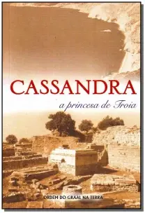 Cassandra, a Princesa De Troia