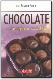 Chocolate - Energia e Saúde