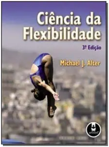 Ciência Da Flexibilidade - 3Ed.