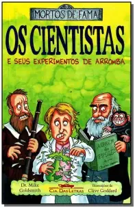 Os Cientistas e Seus Experimentos De Arromba