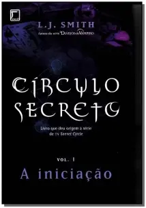 Círculo Secreto: a Iniciação (Vol. 1)