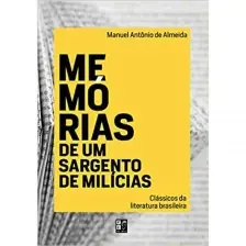 Clássicos da Literatura Brasileira - Memórias de um Sargento de Milícias