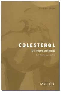 Colesterol - (Col. Guia de Saude)