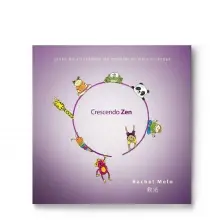 Crescendo Zen - Livro De Atividades De Meditação Para Crianças