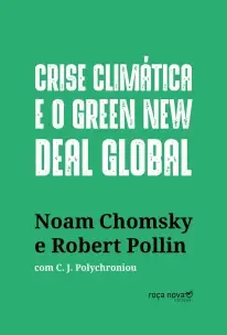 Crise Climática e o Green New Deal Global - a Economia Política Para Salvar o Planeta
