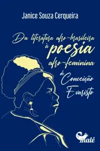 Da Literatura Afro-Brasileira à Poesia Afro-Feminina de Conceição Evaristo