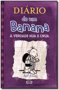 Diário De Um Banana 5 - a Verdade Nua e Crua