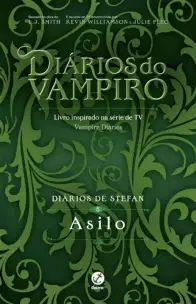 Diarios De Stefan - Vol.5 - Asilo