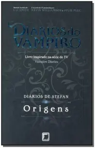Diários de Stefan - Vol.1 - Origens