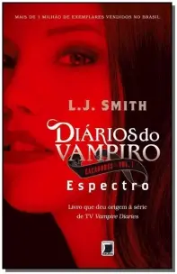 Diarios Do Vampiro   Cacadores: Espectro (Vol. 1)