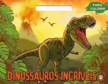 Dinossauros Incríveis - Meu Blocão de Colorir