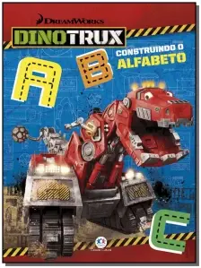 Dinotrux - Construíndo Alfabeto