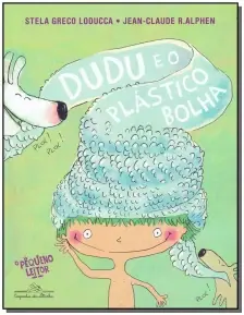 Dudu e o Plastico Bolha