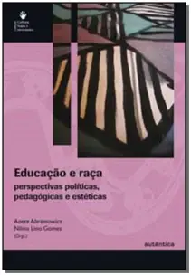 Educacao e Raca  - Perspectivas Politicas, Pedagog