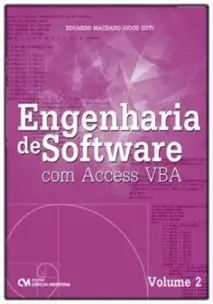 Engenharia de Software Com Access Vba - Vol. 02