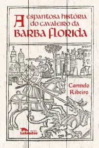 Espantosa História do Cavaleiro da Barba Florida, A