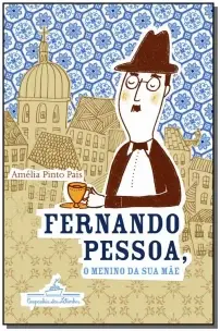 Fernando Pessoa, o Menino Da Sua Mãe