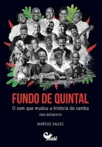 Fundo de Quintal - O Som Que Mudou a História do Samba