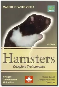 Hamsters - Criação e Treinamento - 04Ed