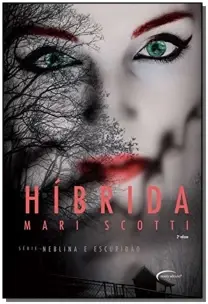 Hibrida: Serie Neblina e Escuridao 2Aed