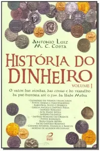 História do Dinheiro - Vol. 01