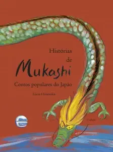 Histórias de Mukashi - Contos Populares do Japao